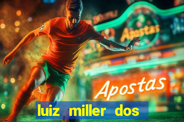 luiz miller dos santos martinho